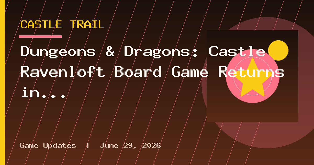 Dungeons & Dragons: Castle Ravenloft Board Game Returns in 2027