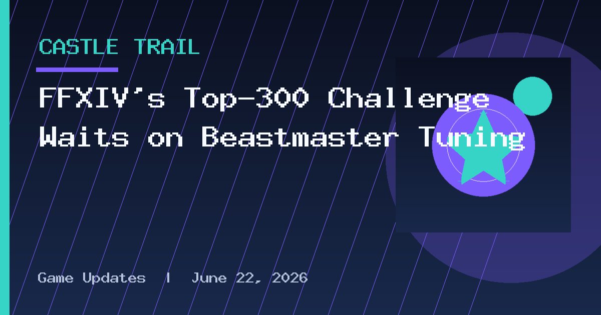 FFXIV's Top-300 Challenge Waits on Beastmaster Tuning