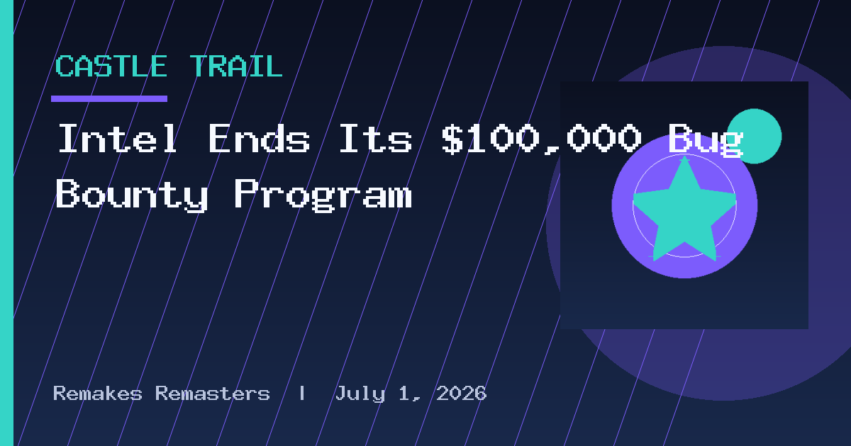 Intel Ends Its $100,000 Bug Bounty Program