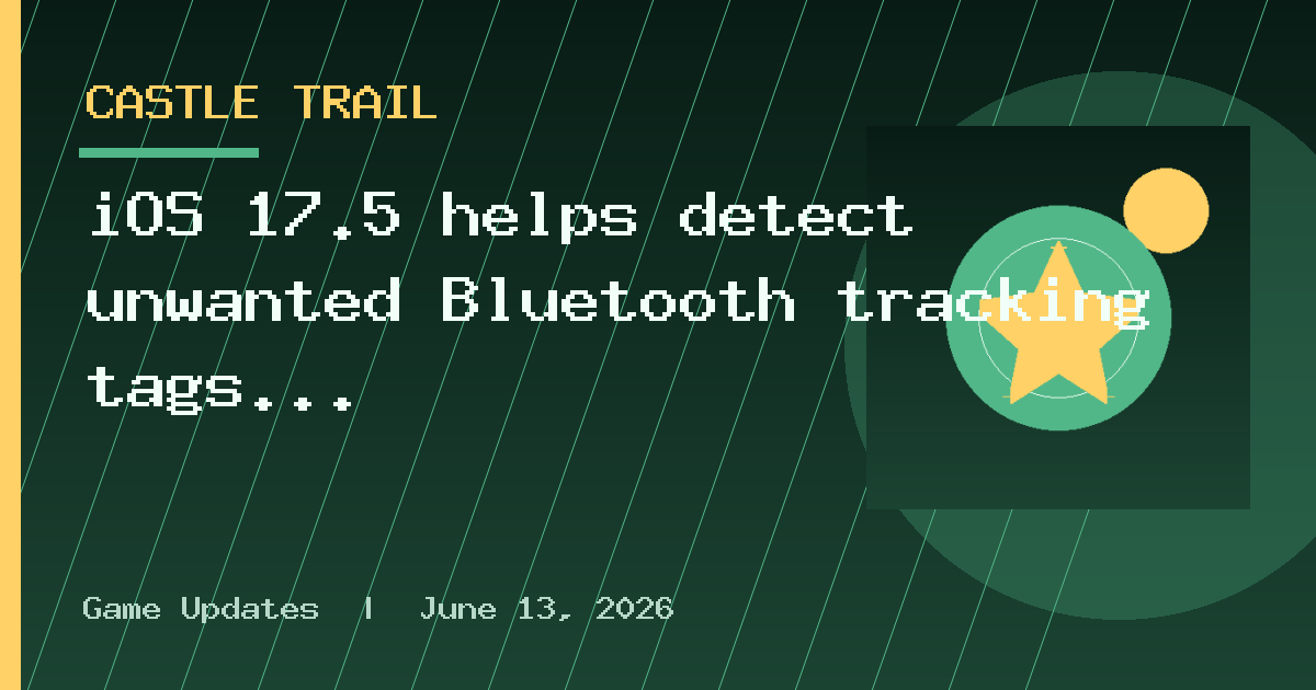 iOS 17.5 helps detect unwanted Bluetooth tracking tags
