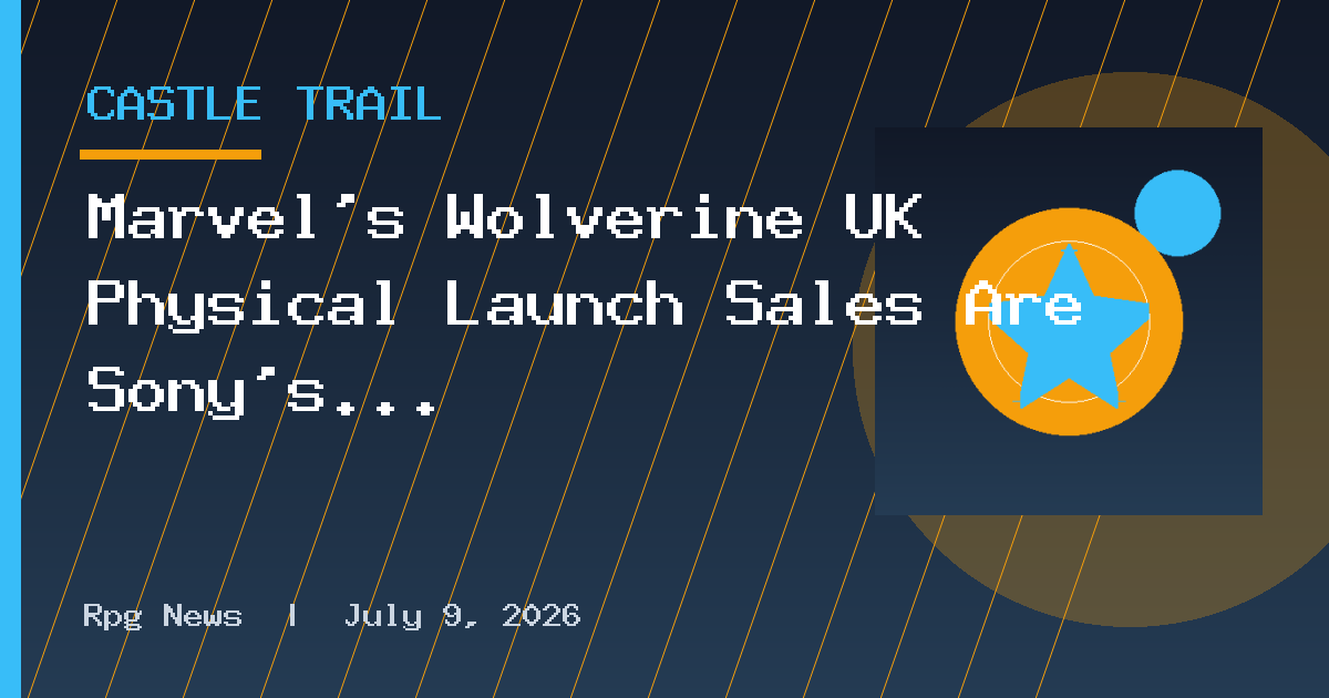 Marvel’s Wolverine UK Physical Launch Sales Are Sony’s Biggest To Date For 2026