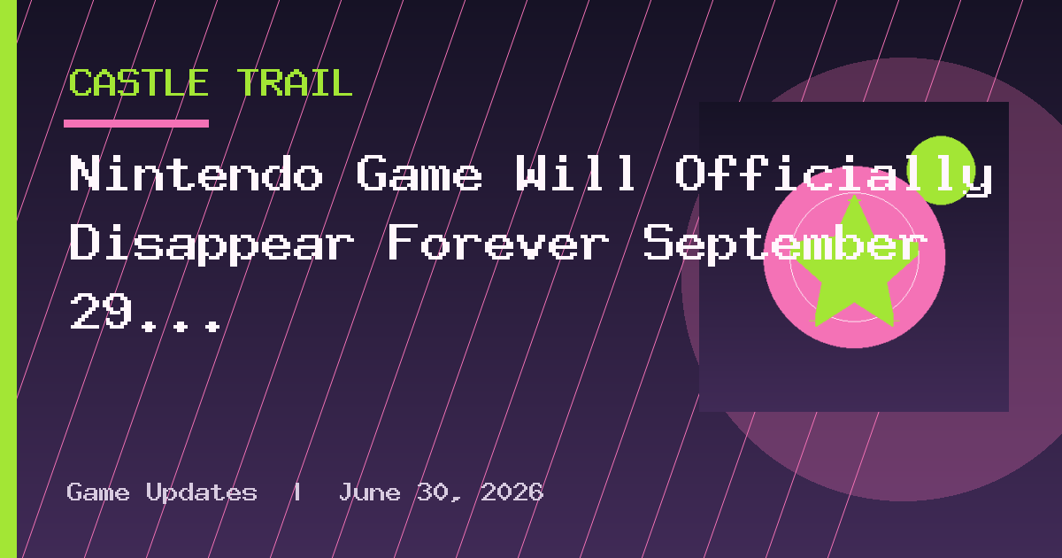 Nintendo Game Will Officially Disappear Forever September 29