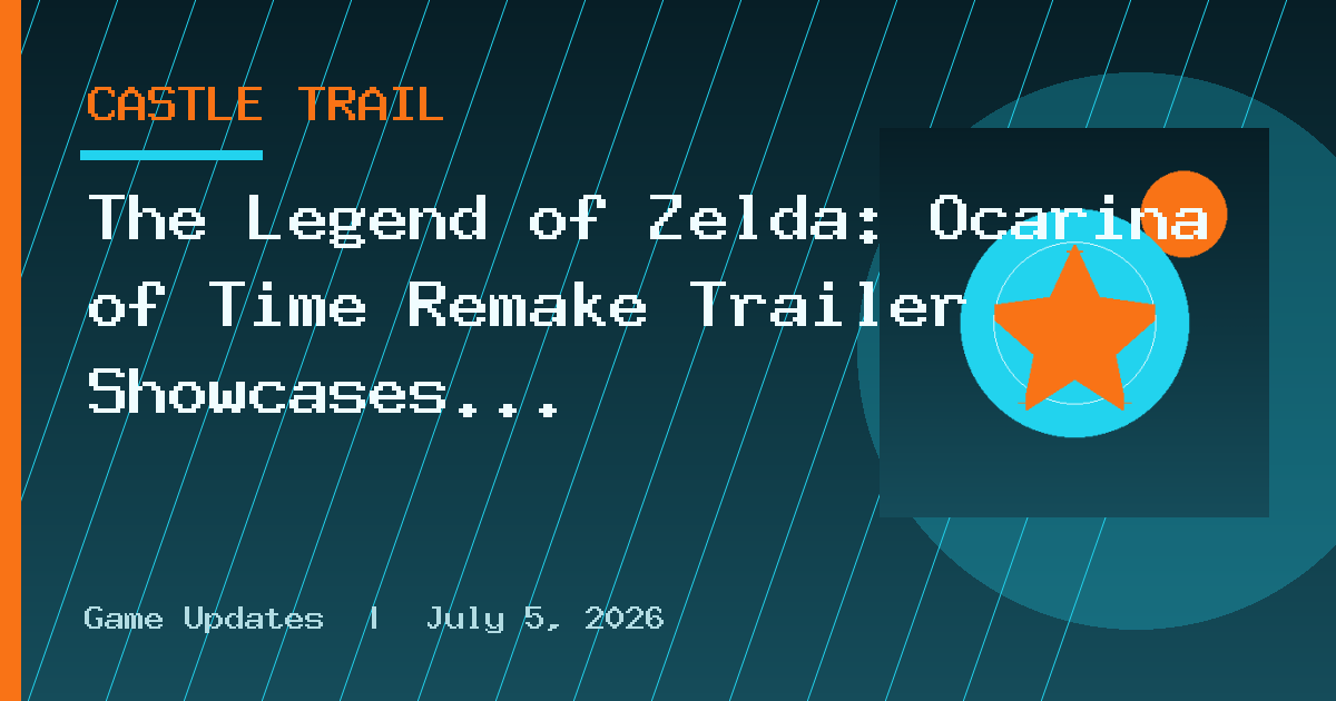 The Legend of Zelda: Ocarina of Time Remake Trailer Showcases Adult Link, Sheik