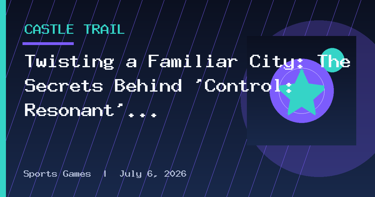 Twisting a Familiar City: The Secrets Behind 'Control: Resonant' Design